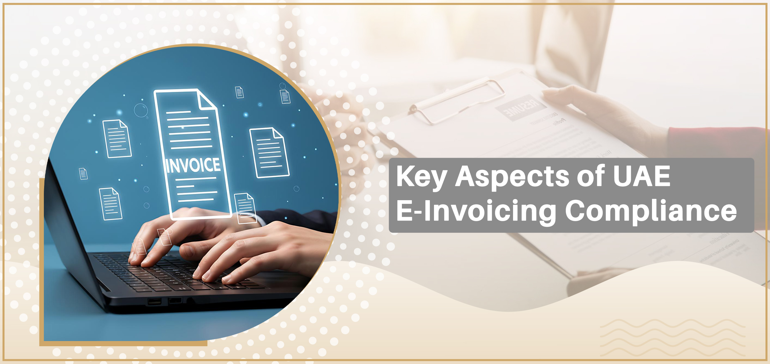 Key Aspects of UAE E-Invoicing Compliance
